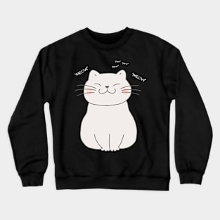 MEOW MEOW Prr Prr Prr kitty cat Crewneck Sweatshirt